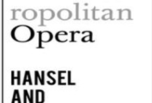 Hansel and Gretel-Metropolitan Opera